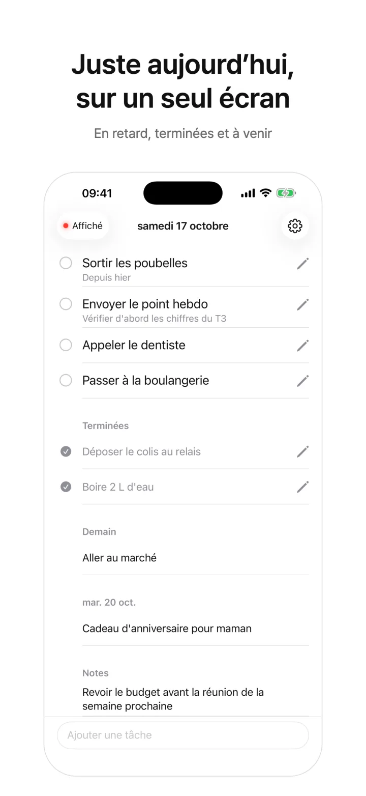 Juste aujourd’hui, sur un seul écran — En retard, terminées et à venir